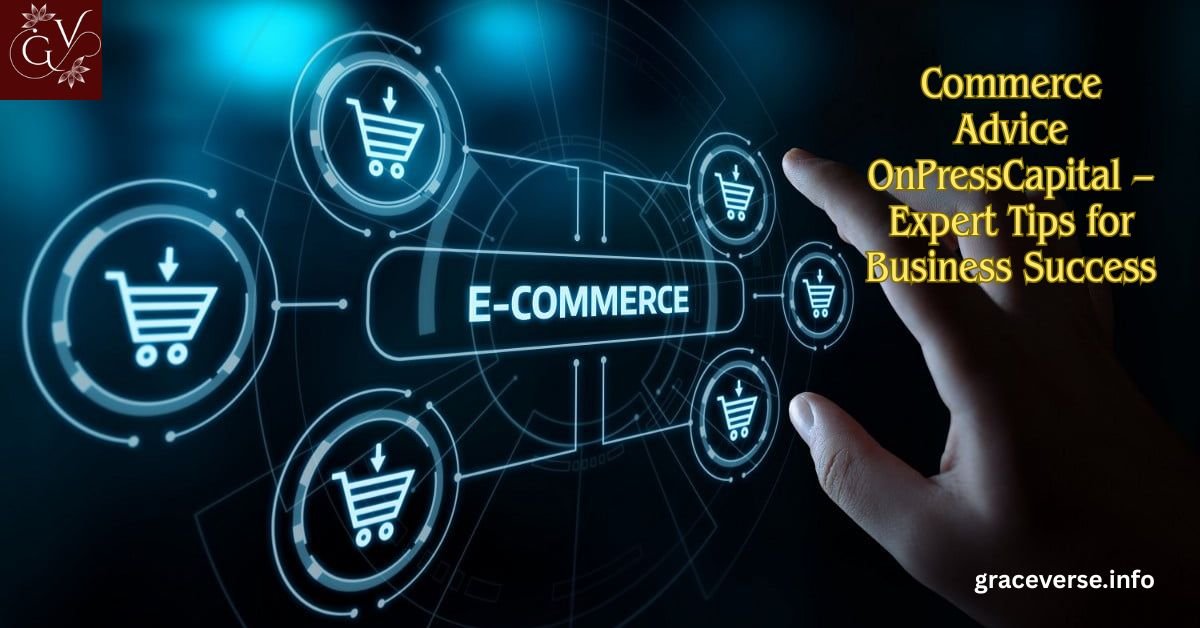 commerce advice onpresscapital